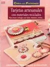 TARJETAS ARTESANALES CON MATERIALES RECICLADOS: PARA HACER COLLAGES, TELAS, BOTONES, CINTAS...