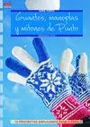 GUANTES, MANOPLAS Y MITONES DE PUNTO: 13 PROYECTOS EXPLICADOS PASO PASO