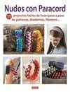 NUDOS CON PARACORD: 11 PROYECTOS FÁCILES DE HACER PASO A PASO DE PULSERAS, DIADEMAS, LLAVEROS...