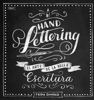 HANDLETTERING: EL ARTE DE LA BELLA ESCRITURA