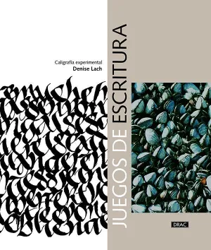 JUEGOS DE ESCRITURA: CALIGRAFÍA EXPERIMENTAL JUEGOS DE ESCRITURA: CALIGRAFÍA EXPERIMENTAL