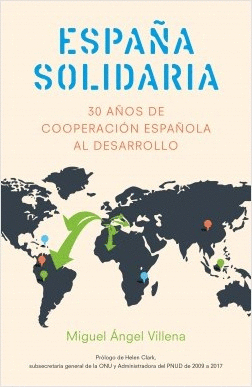 ESPAÑA SOLIDARIA: 30 AÑOS DE COOPERACIÓN ESPAÑOLA AL DESARROLLO