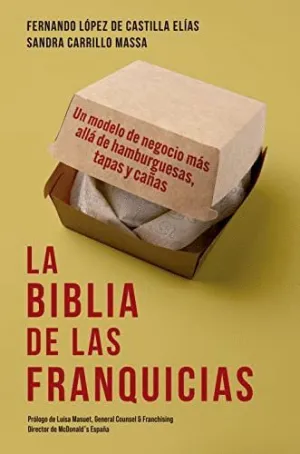 LA BIBLIA DE LAS FRANQUICIAS LA BIBLIA DE LAS FRANQUICIAS