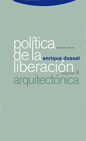 POLÍTICA DE LA LIBERACIÓN (VOLUMEN II). ARQUITECTÓNICA