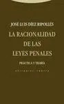 LA RACIONALIDAD DE LAS LEYES PENALES: <BR>