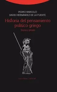 HISTORIA DEL PENSAMIENTO POLÍTICO GRIEGO : TEORÍA Y PRAXIS HISTORIA DEL PENSAMIENTO POLÍTICO GRIEGO : TEORÍA Y PRAXIS