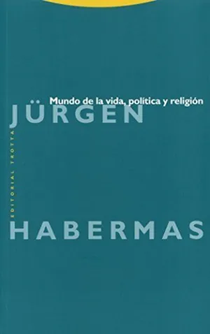 MUNDO DE LA VIDA, POLÍTICA Y RELIGIÓN