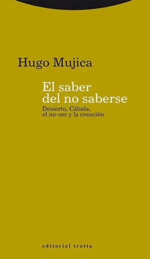 EL SABER DEL NO SABERSE: DESIERTO, CÁBALA, EL NO-SER Y LA CREACIÓN