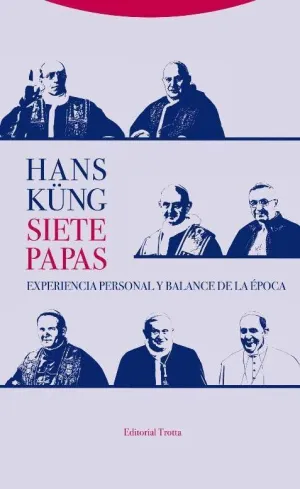 SIETE PAPAS : EXPERIENCIA PERSONAL Y BALANCE DE LA ÉPOCA SIETE PAPAS : EXPERIENCIA PERSONAL Y BALANCE DE LA ÉPOCA