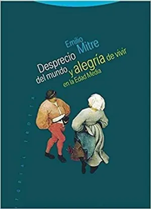 Desprecio del Mundo y Alegría de Vivir en la Edad Media