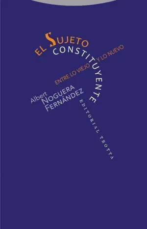 EL SUJETO CONSTITUYENTE: ENTRE LO VIEJO Y LO NUEVO