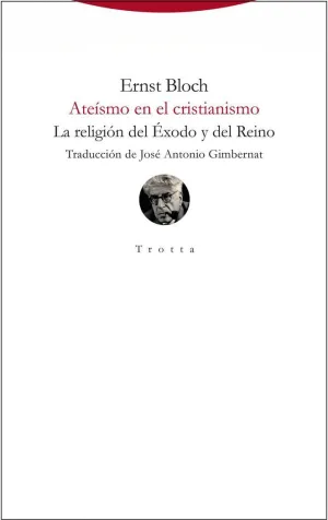 Ateísmo en el Cristianismo. La Religión del Éxodo y del Reino
