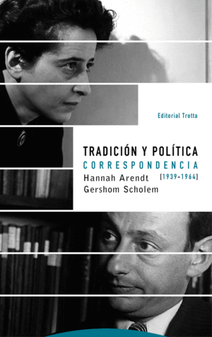 TRADICIÓN Y POLÍTICA: CORRESPONDENCIA (1939-1964)