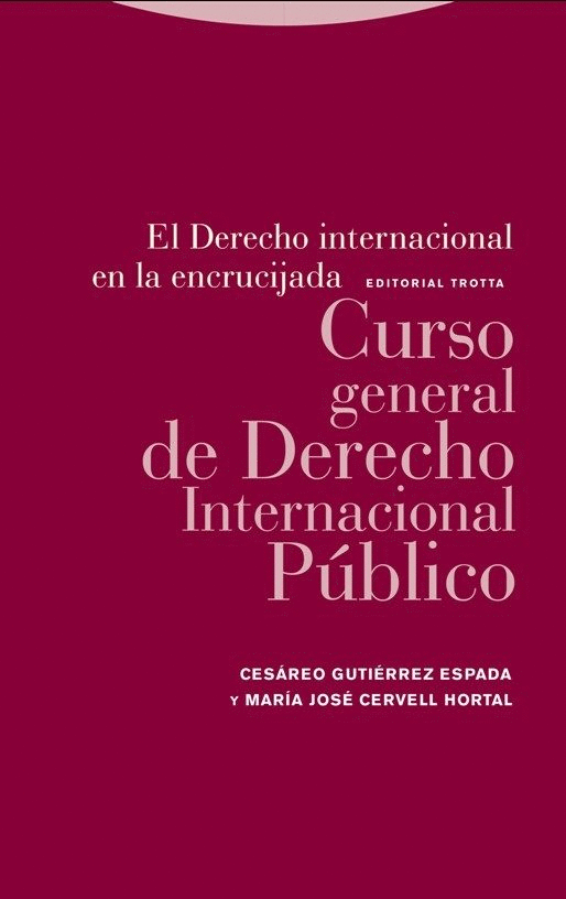 EL DERECHO INTERNACIONAL EN LA ENCRUCIJADA: CURSO GENERAL DE DERECHO INTERNACIONAL PÚBLICO