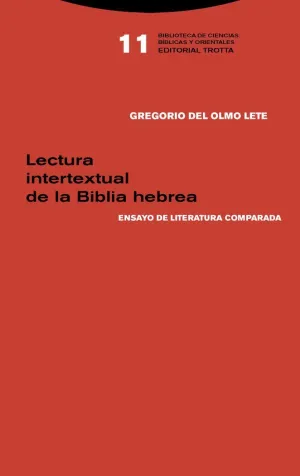 LECTURA INTERTEXTUAL DE LA BIBLIA HEBREA: ENSAYO DE LITERATURA COMPARADA LECTURA INTERTEXTUAL DE LA BIBLIA HEBREA: ENSAYO DE LITERATURA COMPARADA