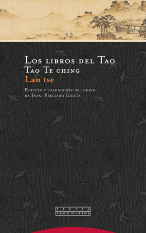LOS LIBROS DEL TAO. TAO TE CHING