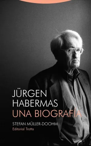 JÜRGEN HABERMAS: UNA BIOGRAFIA