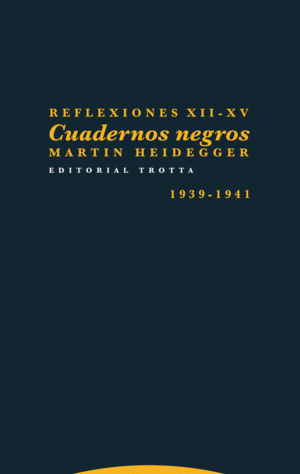 REFLEXIONES XII-XV: CUADERNOS NEGROS (1939-1941)