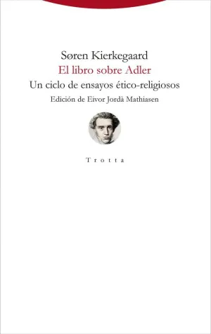 EL LIBRO SOBRE ADLER. UN CICLO DE ENSAYOS ETICO-RELIGIOSOS EL LIBRO SOBRE ADLER. UN CICLO DE ENSAYOS ETICO-RELIGIOSOS