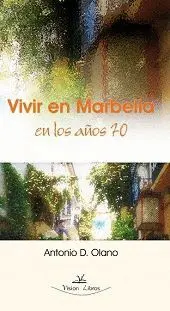 VIVIR EN MARBELLA EN LOS AÑOS 70