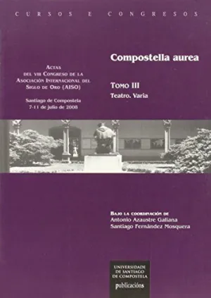 Compostella Aurea Tomo Iii Teatro. Varia