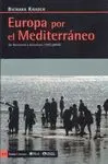 EUROPA POR EL MEDITERRANEO<BR>
