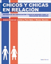 CHICOS Y CHICAS EN RELACION: MATERIALES DE COEDUCACIÓN Y MASCULINIDADES PARA LA EDUCACIÓN SECUNDARIA