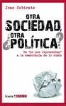 OTRA SOCIEDAD, ¿OTRA POLITICA?: <BR>