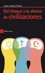 DEL CHOQUE A LA ALIANZA DE CIVILIZACIONES