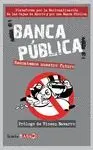 ¡BANCA PUBLICA!: RESCATEMOS NUESTO FUTURO