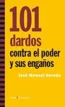101 DARDOS CONTRA EL PODER Y SUS ENGAÑOS 101 DARDOS CONTRA EL PODER Y SUS ENGAÑOS