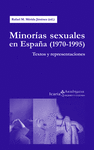 MINORIAS SEXUALES EN ESPAÑA (1970-1995): TEXTOS Y REPRESENTACIONES