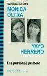 CONVERSACION ENTRE MONICA OLTRA Y YAYO HERRERO