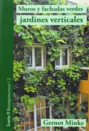MUROS Y FACHADAS VERDES, JARDINES VERTICAL
