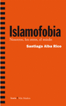 ISLAMOFOBIA: NOSOTROS, LOS OTROS, EL MIEDO