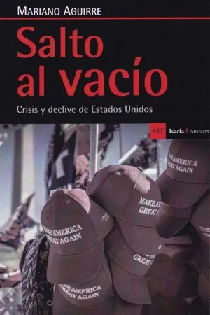 SALTO AL VACIO: CRISIS Y DECLIVE DE ESTADOS UNIDOS