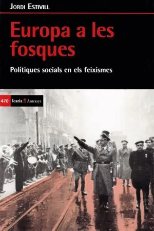 EUROPA A LES FOSQUES: POLITIQUES SOCIALS EN ELS FEIXISME