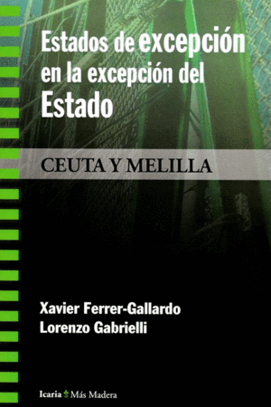 ESTADOS DE EXCEPCION EN LA EXCEPCION DEL ESTADO: CEUTA Y MELILLA