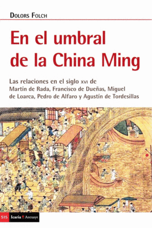 EN EL UMBRAL DE LA CHINA MING. <BR>