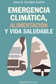 EMERGENCIA CLIMATICA, ALIMENTACION Y VIDA SALUDABLE.