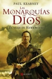 LAS MONARQUIAS DE DIOS: EL VIAJE DE HAWKWOOD
