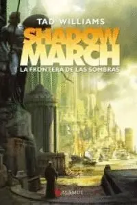 Shadowmarch: la Frontera de las Sombras