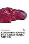 MANIPULACION DE ALIMENTOS EN LAS CARNES Y DERIVADOS, AVES Y CAZA