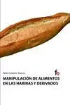 MANIPULACION DE ALIMENTOS EN LAS HARINAS Y DERIVADOS
