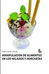 MANIPULACION DE ALIMENTOS EN LOS HELADOS Y HORCHATAS
