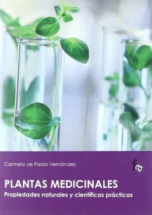 PLANTAS MEDICINALES: PROPIEDADES NATURALES Y CIENTIFICAS BASICAS