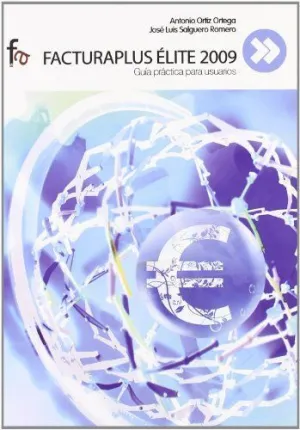 FACTURAPLUS ELITE 2009: GUÍA PRÁCTICA PARA USUARIOS
