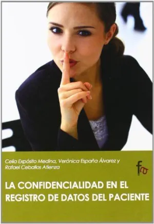 LA CONFIDENCIALIDAD EN EL REGISTRO DE DATOS DEL PACIENTE