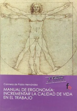 MANUAL DE ERGONOMIA: INCREMENTAR LA CALIDAD DE VIDA EN EL TRABAJO