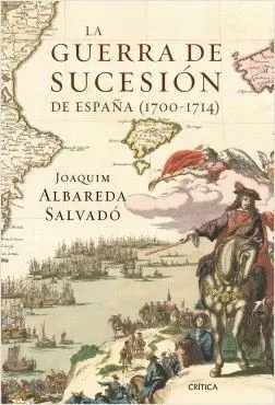 LA GUERRA DE SUCESIÓN DE ESPAÑA (1700-1714)